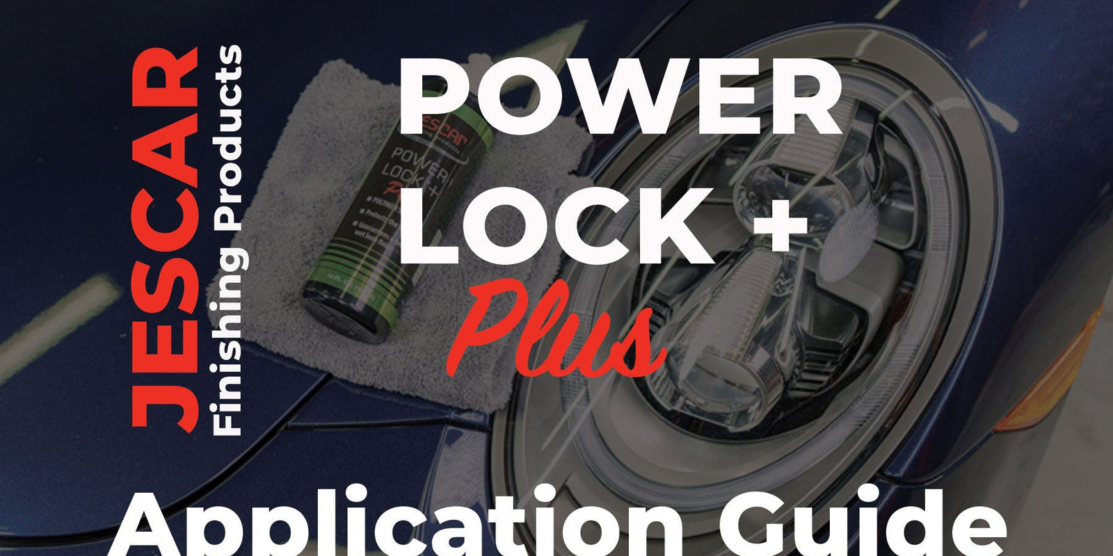 Jescar Power Lock + Application Guide - Jescar Finishing Products